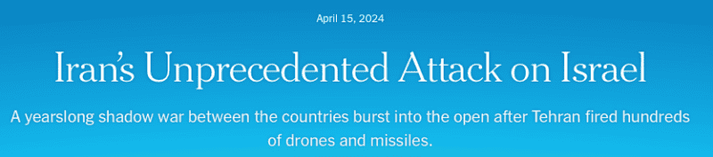 Headline from NYT that ignores Israel's initial embassy attack and calls Iran's attack "unprecedented."